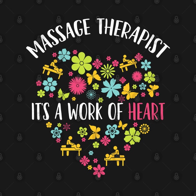 Massage Therapist - It's A Work Of Heart by TeddyTees