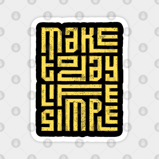 Simple Life Magnet by HARKO DESIGN