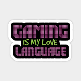 Gaming Is My Love Language Magnet