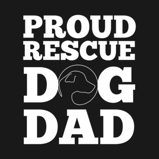 Proud Rescue Dog Dad T-Shirt