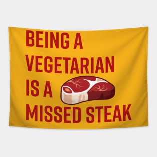 Being a Vegetarian is a Missed Steak Tapestry