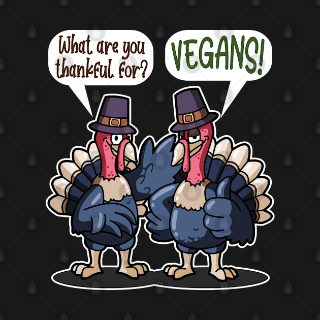 THANKSGIVING FUNNY VEGAN - What are you thankful for Gift Idea by Art Like Wow Designs