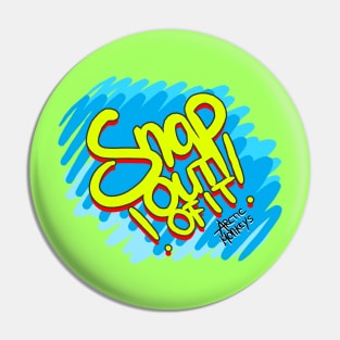 Snap Out of It Pin