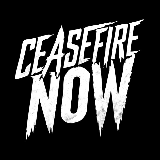 Ceasefire Now by CreativeSage
