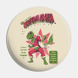 THE WATERMELON-MAN! Pin