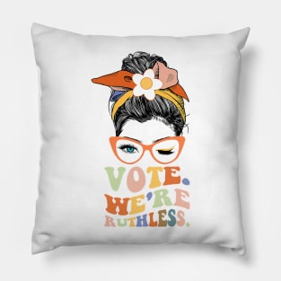 Vote we're ruthless Pillow