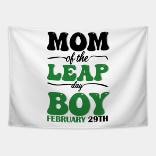 Mom Of The Leap Day Boy February 29th Tapestry