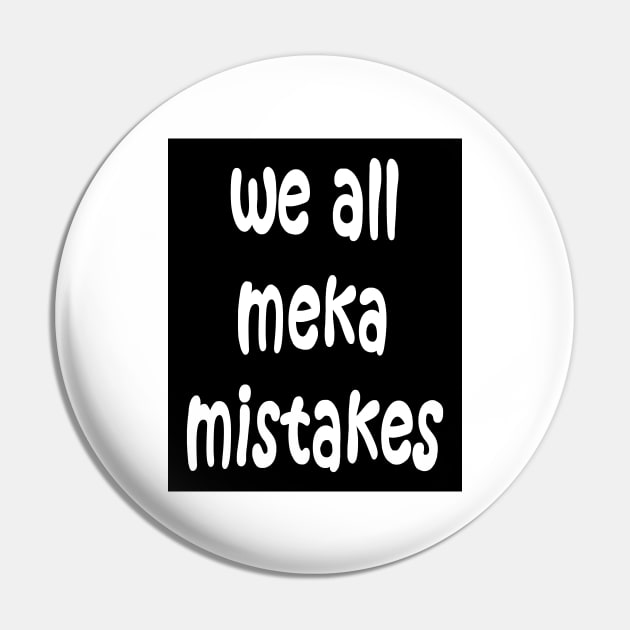 We all make mistakes Pin by DarkoRikalo86