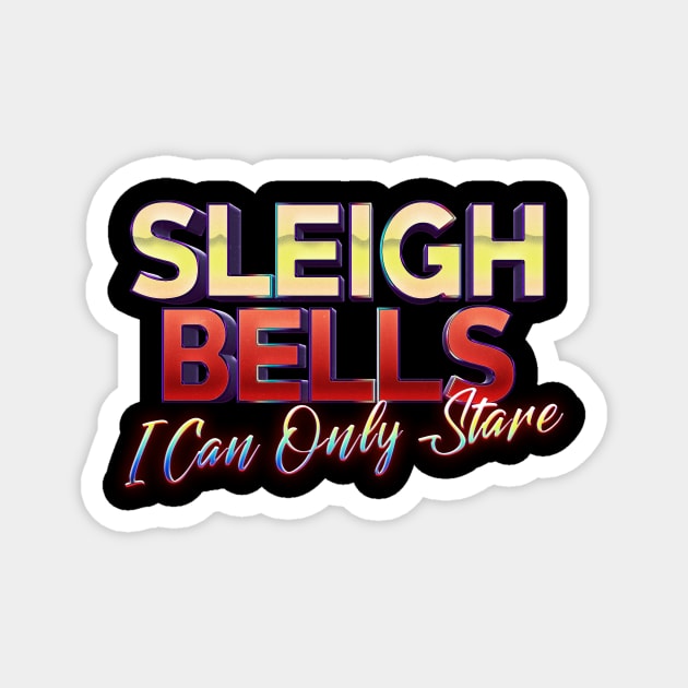 i can only stare sleigh bells Magnet by Billybenn