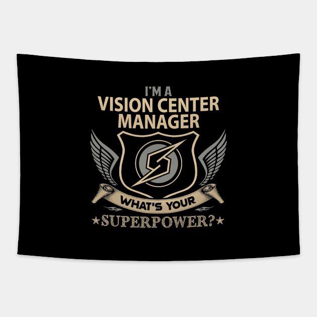 Vision Center Manager T Shirt - Superpower Gift Item Tee Tapestry by Cosimiaart