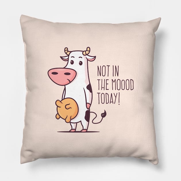 Not In The Mood Today Pillow by zoljo