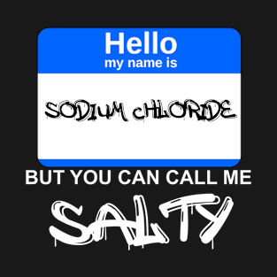 Call Me Salty T-Shirt