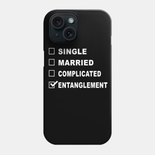 Funny Relationship Status Entanglement Phone Case