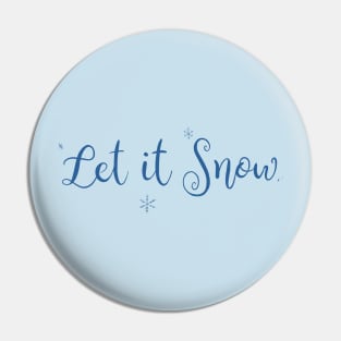 Let it Snow Dark Print Pin