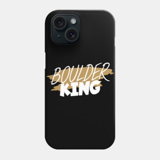 Boulder king Phone Case