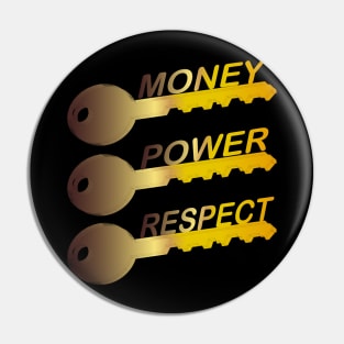 Money Power Respect Pin