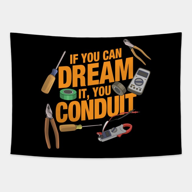 Funny Electrician - If you can dream it you conduit Tapestry by Shirtbubble