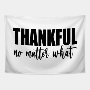 Thankful No Matter What (Black) Tapestry