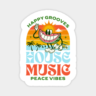 HOUSE MUSIC  - Happy Grooves , Peace Vibes (green/orange/red) Magnet