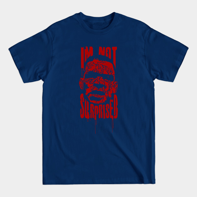 Disover I'm Not Surprised- Nate Diaz MMA Martial Artist - Mma Fighter - T-Shirt