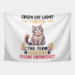 Crazy Cat Lady I Prefer Tapestry