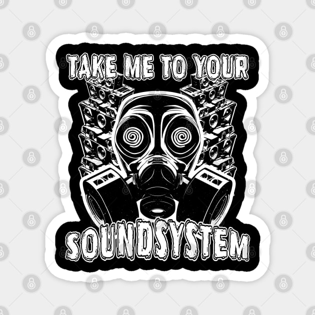 Take Me To Your Soundsystem Magnet by T-Shirt Dealer