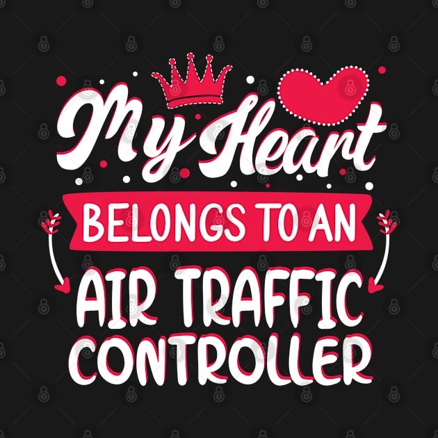 My Heart Belongs to air traffic controller Valentines Day Gift by mahmuq