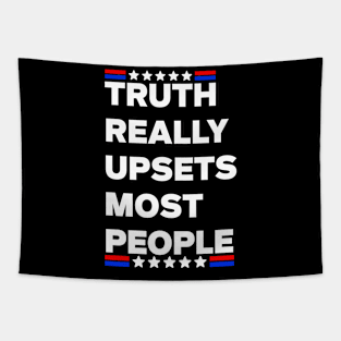 Truth Really Upsets Most People Usa Trump 2024 Tapestry