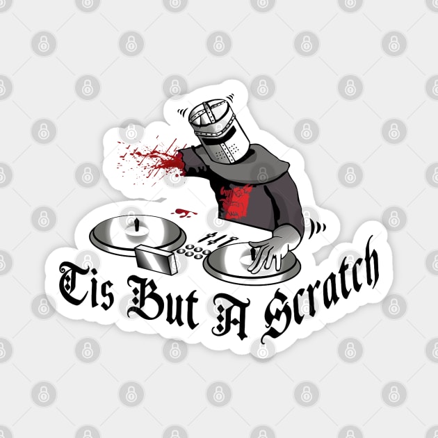 Tis but a scratch Magnet by NotoriousMedia