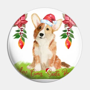 HERE COMES SANTA PAWS - MERRY CORGMAS - CORGI CHRISTMAS DESIGN Pin