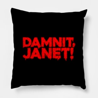 Damnit, Janet! Pillow