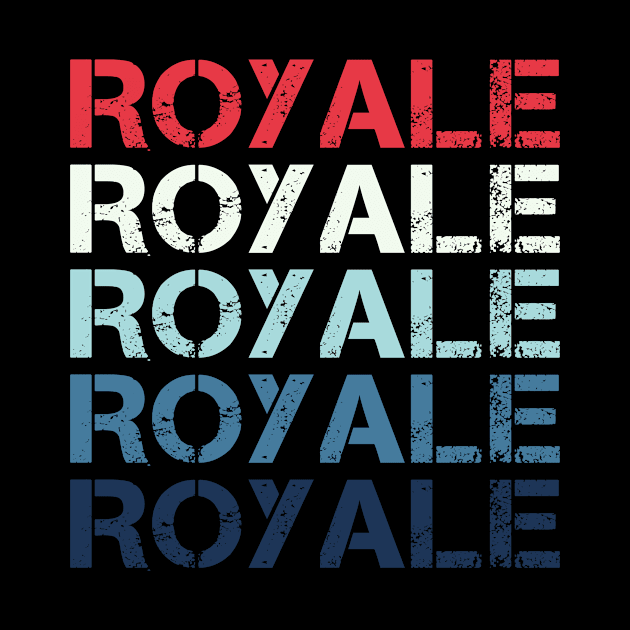 Royale Name T Shirt - The Legend Is Alive - Royale An Endless Legend Dragon Gift Item by riogarwinorganiza