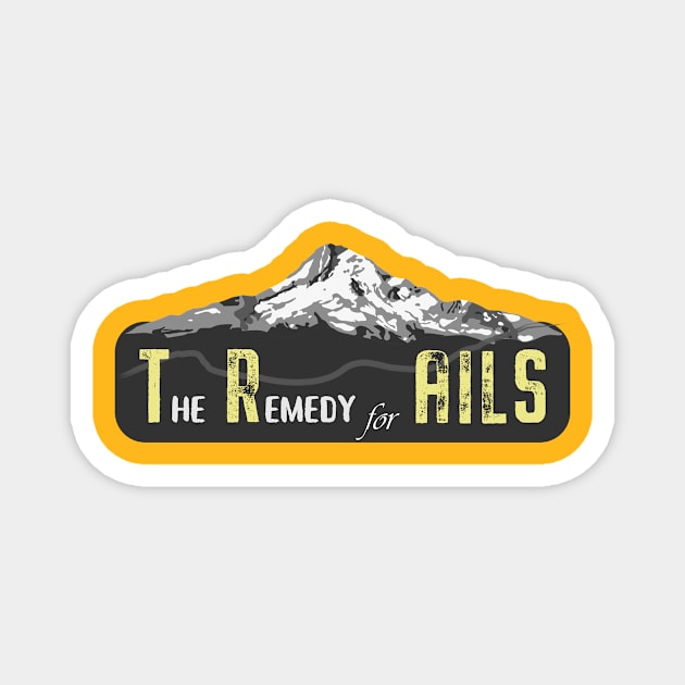 The Remedy for AILS - Trails Magnet by numpdog