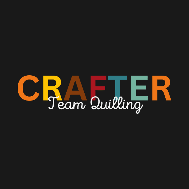 Crafter Team Quilling by Craft Tea Wonders