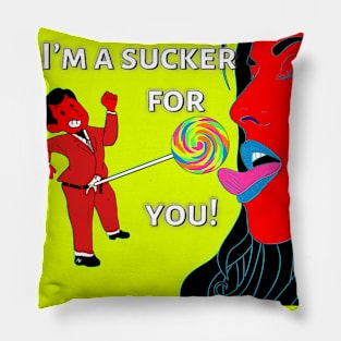 Sucker 4 U Pillow