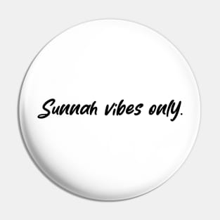 Islamic - Sunnah Vibes Only (Light) Pin