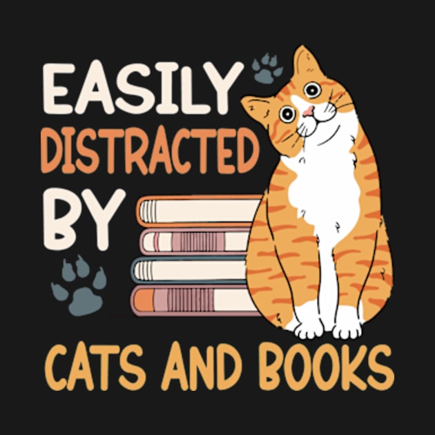 Easily Distracted By Cats & Books Cats And Books Lovers by David Brown