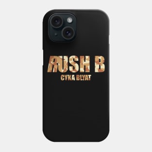 Rush B Cyka Blyat | Camo v1 Phone Case