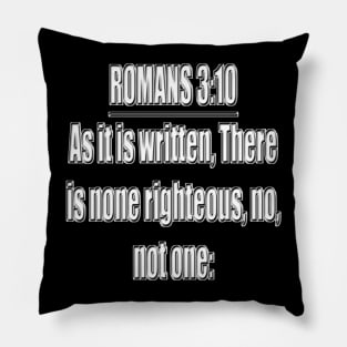 Romans 3:10 Bible Verse KJV Text Pillow