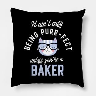 Baker Cat Lover Gifts - It ain't easy being Purr Fect Pillow