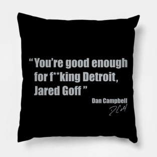 Dan Campbell to Jared Goff Pillow