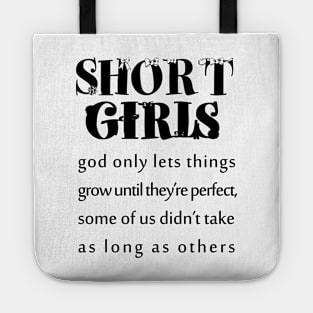 short girls | new girl shirt |tall girl |quotes |small girl| funny shirts for her Tote