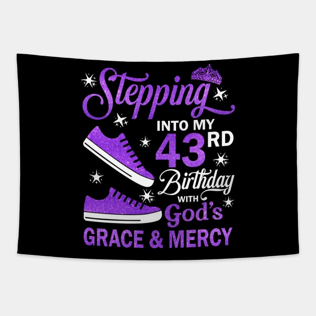 Stepping Into My 43rd Birthday With God's Grace & Mercy Bday Tapestry by MaxACarter