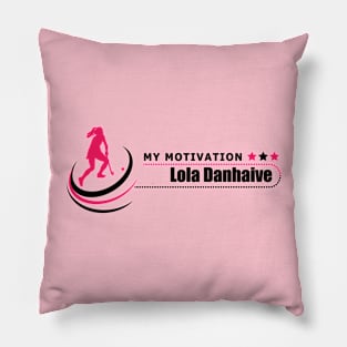 My Motivation - Lola Danhaive Pillow