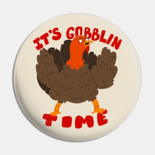 Gobblin Time Pin
