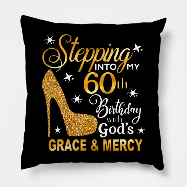 Stepping into my 60th birthday with Gods grace Mercy Pillow by Cristian Torres