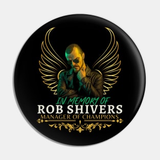 In Memory of Rob Shivers Pin