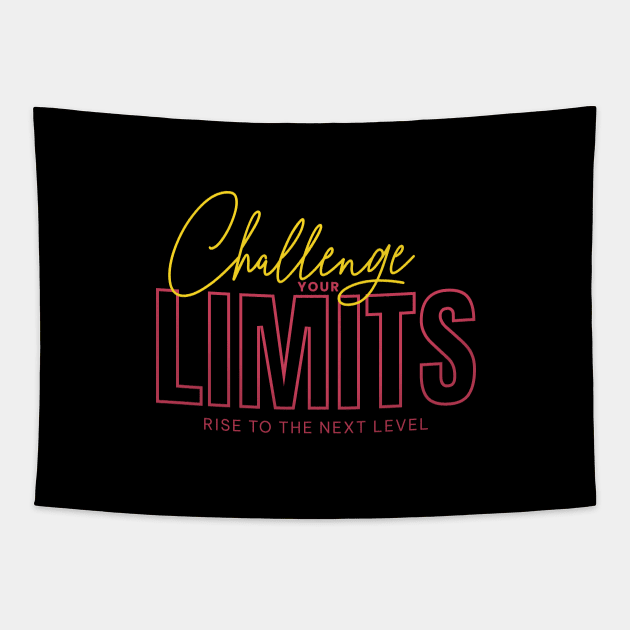 Challenge Your Limits Next Level Inspirational Quote Phrase Text Tapestry by Cubebox