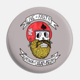 Live Fast, Drink Cheap Beer Pin