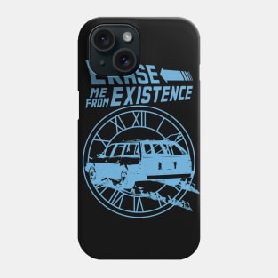 Erase Me From Existence (funny parody) (blue) Phone Case